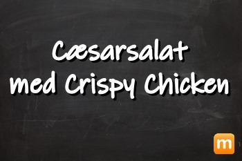 Cæsarsalat med crispy chicken